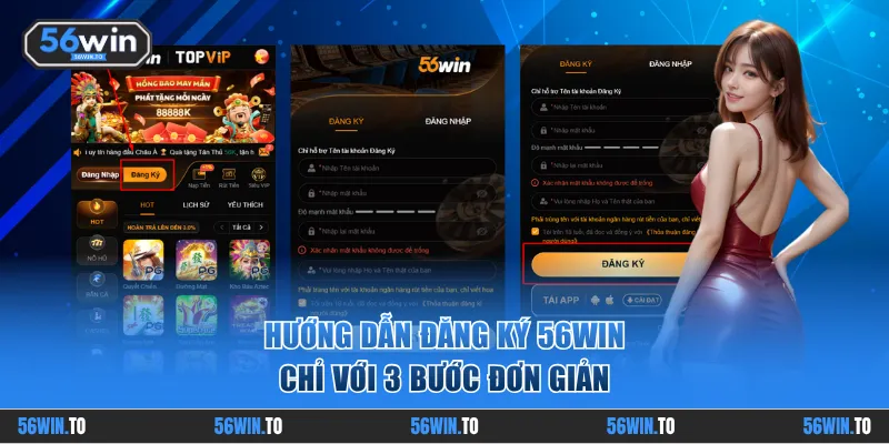 Đăng ký 56WIN chỉ với hướng dẫn 3 bước chi tiết