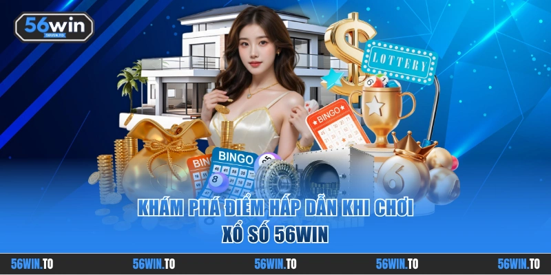 Điểm hấp dẫn khi chơi quay số trực tuyến 56WIN