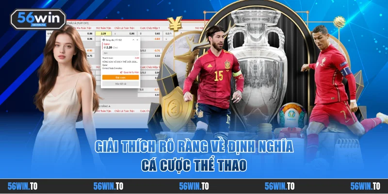 Giải thích rõ ràng về định nghĩa cá cược thể thao