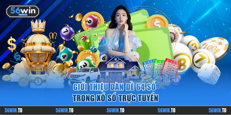 Giới thiệu dàn đề 64 số trong XS trực tuyến